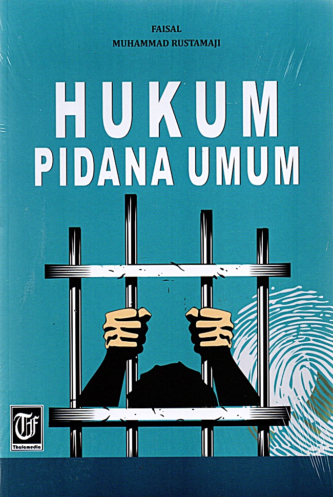Fresh Hukum Tindak Pidana Umum: Menyikapi Kejahatan dalam Sistem Hukum Indonesia