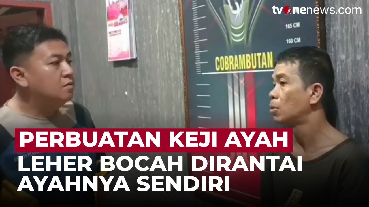 Kasus Duduk Perkara MAN Bocah 7 Tahun Dirantai Ayah Kandung