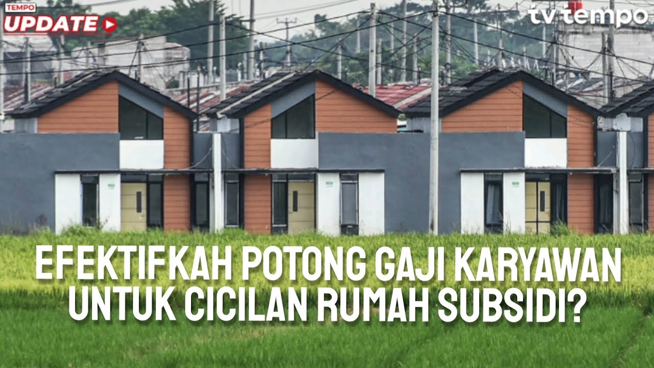 Analisis Efektivitas Potong Gaji Karyawan untuk Cicilan Rumah Subsidi